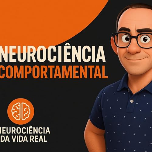 Couverture de "Neuroci&ecirc;ncia da Vida Real&ndash; Como Reprogramar Seu C&eacute;rebro para Mudar de Verdade"