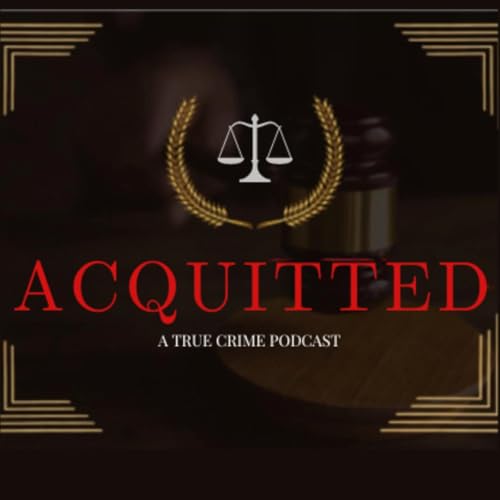 Acquitted Podcast Podcast Por Tanya Arseneault arte de portada