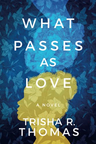 What Passes As Love: A Novel #TOP28