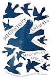 Migratory Animals: A Moving Award-Winning Debut About Friends, Family, and Choosing Between Love and Duty (P.S. (Paperback))