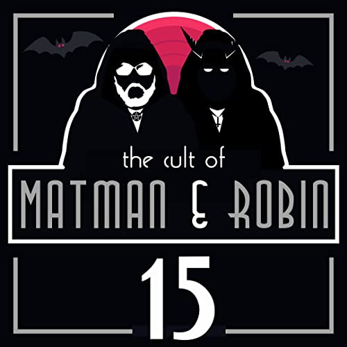 Matman & Robin &ndash; #15 Schaurig sch&ouml;nes Wiedersehen