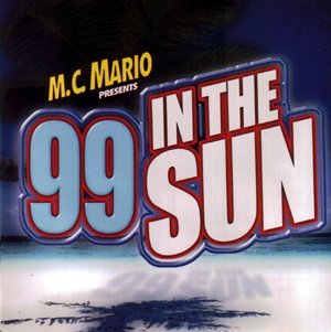 '99 in the Sun [Audio CD] MC Mario
