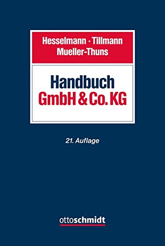 Handbuch GmbH & Co. KG: Gesellschaftsrecht – Steuerrecht Handbuch GmbH & Co. KG: Gesellschaftsrecht – Steuerrecht