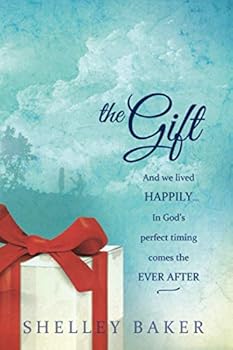 Paperback The Gift: And we lived HAPPILY… In God's perfect timing comes the EVER AFTER Book