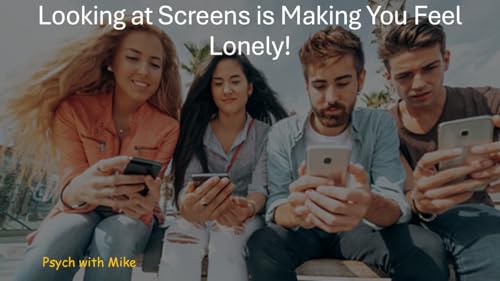 What to Feel LESS Lonely? Put Down Your Phone!