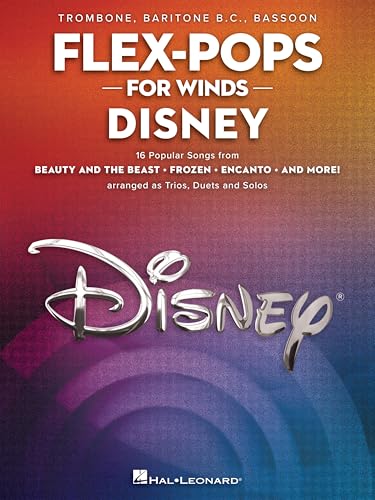 Flex-Pops for Winds – Disney: 3-Part Score Sheet Music for Trombone, Baritone B.C. and Bassoon | Disney Songbook with 16 Movie Favorites for School Band, Small Ensembles and Students | Hal Leonard