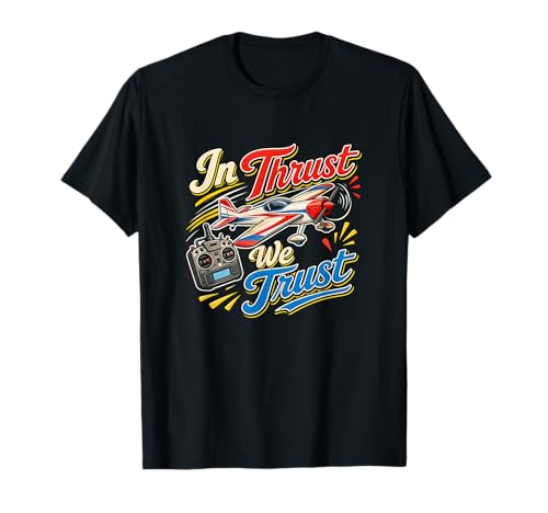 En Empuje Confiamos Divertido piloto de aviación RC piloto Drone Camiseta