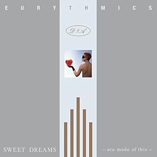 Sweet Dreams (Are Made of This)