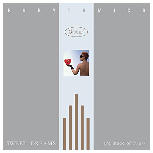Sweet Dreams (Are Made of This)