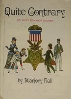 Quite contrary: Dr. Mary Edwards Walker B0006CPFPW Book Cover
