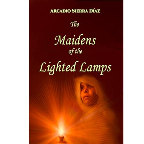 Arcadio Sierra Díaz - The Maidens of the Lighted Lamps episode artwork