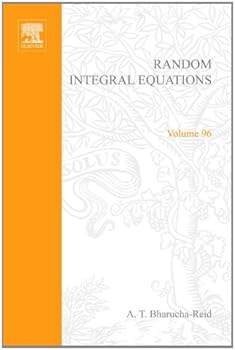 Hardcover Random integral equations, Volume 96 (Mathematics in Science and Engineering) Book