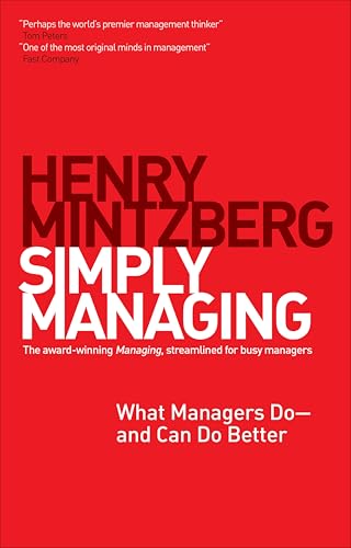 Simply Managing: What Managers Do–and Can Do Better