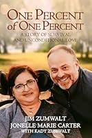 One Percent Of One Percent: A Story Of Survival And Unconditional Love 1735340766 Book Cover