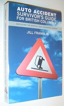 Paperback Auto Accident Survivor's Guide for British Columbia Book