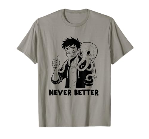 Tintenfisch Octopus Never Better Lustig Nervous Smile Thumbs Up T-Shirt