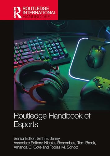 Routledge Handbook of Esports (Routledge International Handbooks) (English Edition)
