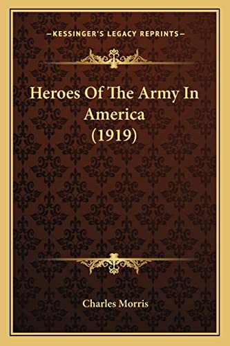 Heroes Of The Army In America (1919)