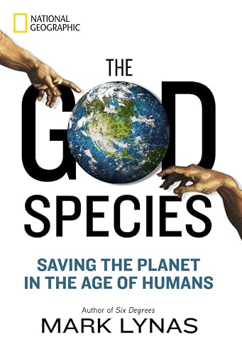 The God Species: Saving the Planet in the Age of Humans