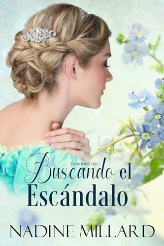 Buscando el escándalo: Una novela romántica de regencia (La Serie Ranford nº 2)