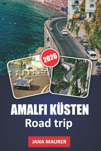 AMALFI COAST ROAD TRIP GUIDE: Scenic Drives, Coastal Villages, Hidden Beaches, and Iconic Stops Along Italy’s Most Beautiful Coastline