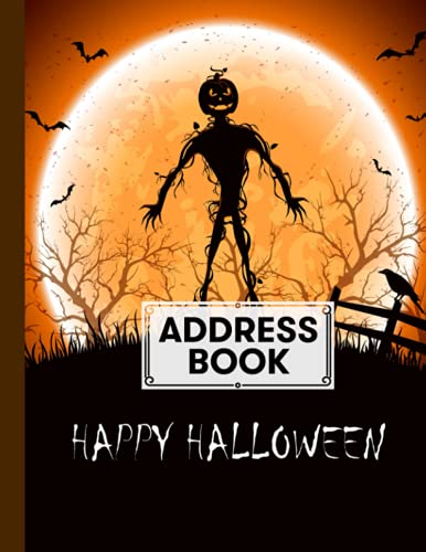 Address Book: Happy Halloween Cover Address Book for Keeping Track of Addresses, Email, Mobile, Work & Home Phone Numbers, Birthdays, Note, 120 Pages, Size 8.5" x 11" By Gesine Schultz