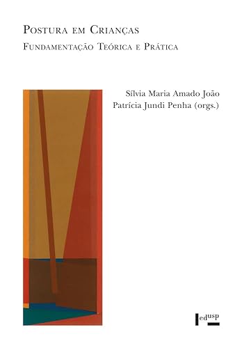 Postura em Crianças: Fundamentação Teórica e Prática (Volume 1)