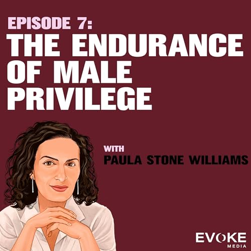 Page de couverture de The Endurance of Male Privilege with Paula Stone Williams