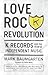Produktbild Love Rock Revolution: K Records and the Rise of Independent Music