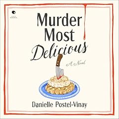 Murder Most Delicious Audiolibro Por Danielle Postel-Vinay arte de portada