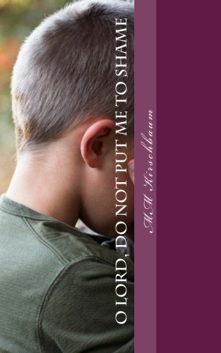 O Lord, Do Not Put Me to Shame: Our Frantic Search for Hope