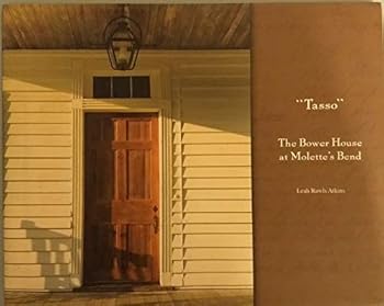 Hardcover "Tasso" The Bower House at Molette"s Bend Book