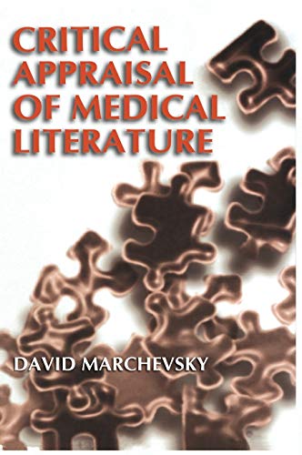Critical Appraisal of Medical Literature Critical Appraisal of Medical Literature