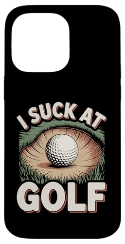 I Suck At Golf Joke ʔSt s Ȓj St X}zP[X iPhone 14 Pro Max p