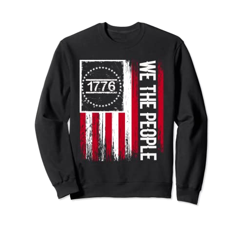 1776 We People Independence Day 4th of Juuly Freedom America Sweatshirt