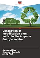 Conception et modélisation d'un véhicule électrique à énergie solaire 6202361433 Book Cover
