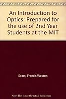 An Introduction to Optics: Prepared for the use of 2nd Year Students at the MIT B000HKHA2Y Book Cover