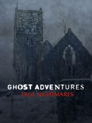 Ghost Adventures : face à nos pires cauchemars