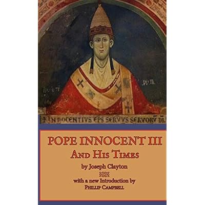 Pope Innocent III and His Times