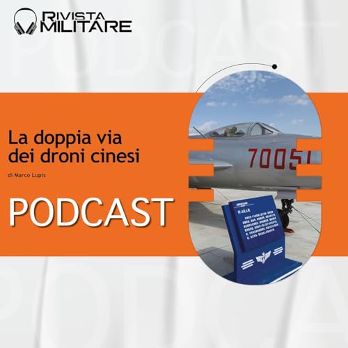 Rivista Militare 6 2025, Marco LUPIS - La doppia via dei droni cinesi copertina