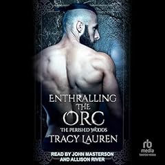 Enthralling the Orc Audiolibro Por Tracy Lauren arte de portada