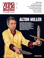 Wing Chun Illustrated Issue 78 (June 2024): Featuring Sifu Alton Miller: A Martial Arts Magazine Dedicated to Chinese Kung Fu Boxing for Self-Defense and Health (Wing Chun Illustrated Magazine) B0D5R4NG4P Book Cover