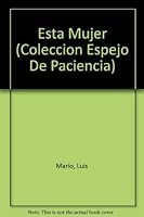 Esta Mujer 089729338X Book Cover