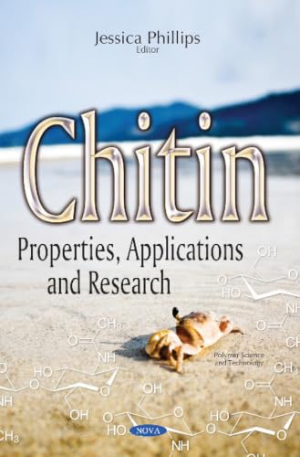 Chitin: Properties, Applications and Research (Polymer Science and Technology)