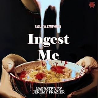 Ingest Me Audiobook By Lesley Camphouse cover art