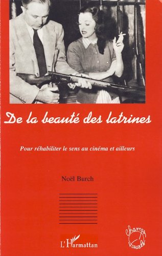De la beauté des latrines : comprendre enfin le sens au cinéma sans jargon complexe