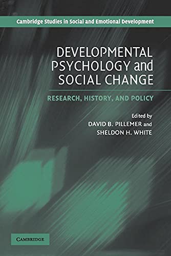 Developmental Psychology and Social Change: Research, History and Policy (Cambridge Studies in Social and Emotional Development)