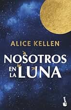 Nosotros en la luna (Biblioteca Alice Kellen)