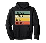 I'm Joie Doing Joie Things - Cita personalizada divertida Sudadera con Capucha