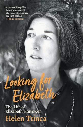 Looking For Elizabeth: The Life Of Elizabeth Harrower